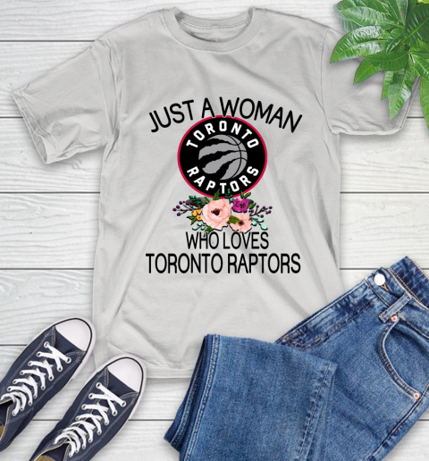 NBA Just A Woman Who Loves Toronto Raptors Basketball Sports T-Shirt