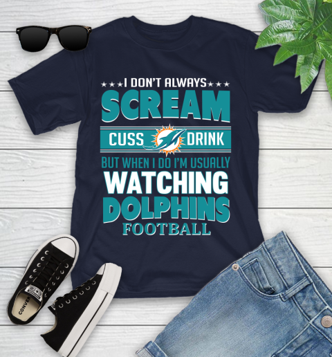 Miami Dolphins NFL Football I Scream Cuss Drink When I'm Watching My Team Youth T-Shirt 2