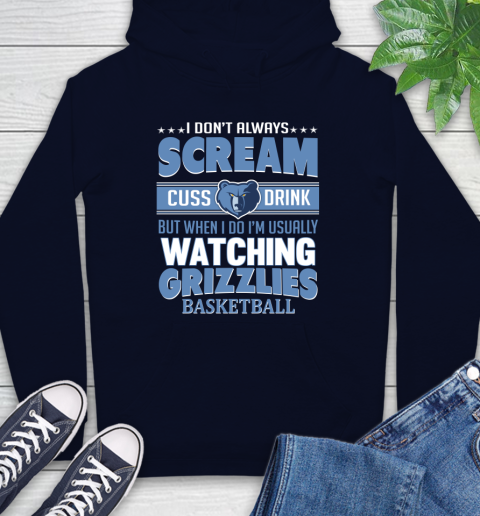 Memphis Grizzlies NBA Basketball I Scream Cuss Drink When I'm Watching My Team Hoodie 3