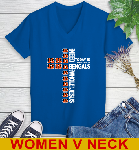 NFL All I Need Today Is A Little Bit Of Cincinnati Bengals Cross Shirt Women's V-Neck T-Shirt 9