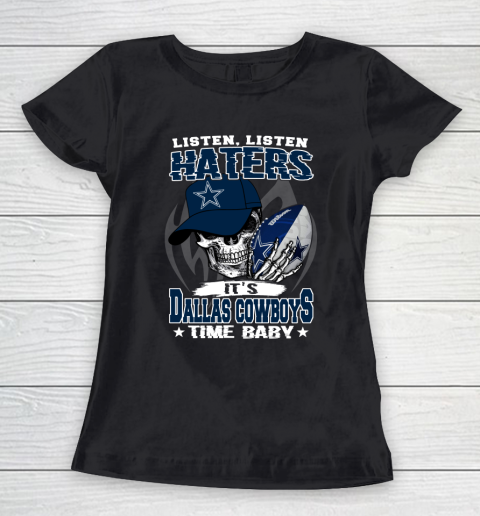 Listen Haters It is COWBOYS Time Baby NFL Women's T-Shirt Listen Haters It is COWBOYS Time Baby NFL Women's T-Shirt