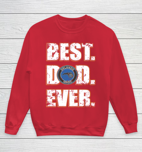 NBA Orlando Magic Basketball Best Dad Ever Family Shirt Youth Sweatshirt 7