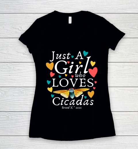 Cicada 2021 Funny tshirt Just A Girl Who Loves Cicadas Brood X 2021 Women's V-Neck T-Shirt