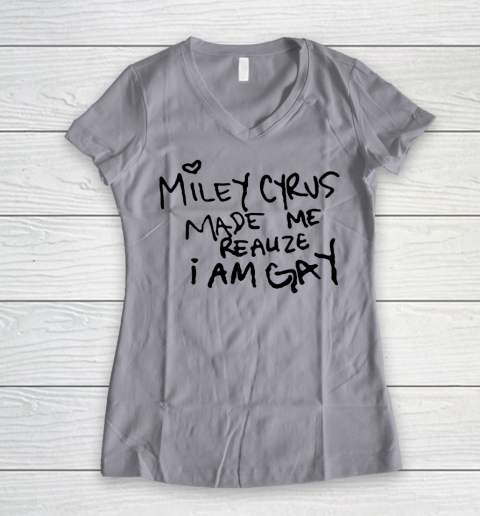 Miley Cyrus tshirt  Miley Cyrus Made Me Realize I Am Gay Women's V-Neck T-Shirt 2