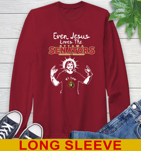 Ottawa Senators NHL Hockey Even Jesus Loves The Senators Shirt Long Sleeve T-Shirt 9