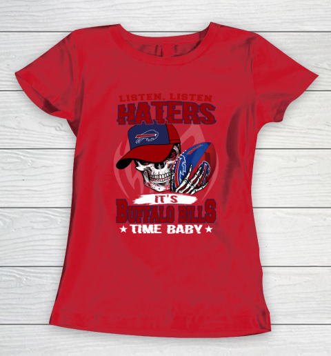 Listen Haters It is BILLS Time Baby NFL Women's T-Shirt 9