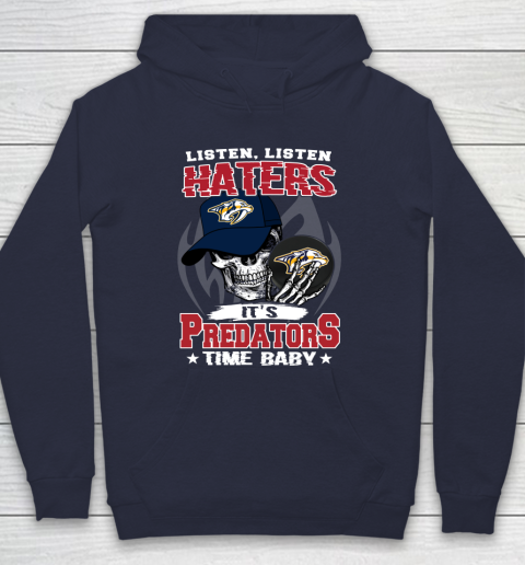Listen Haters It is PREDATORS Time Baby NHL Hoodie 2