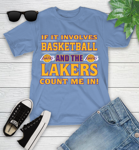 NBA If It Involves Basketball And Los Angeles Lakers Count Me In Sports Youth T-Shirt 11
