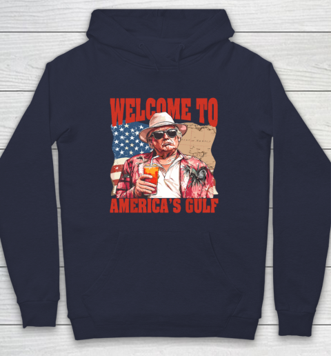 President Trump Welcome To America's Gulf Mexico Hoodie 2