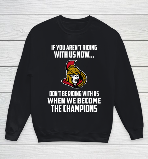 NHL Ottawa Senators Hockey We Become The Champions Youth Sweatshirt