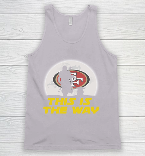San Francisco 49ers NFL Football Star Wars Yoda And Mandalorian This Is The Way Tank Top 3