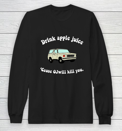 Drink Apple Juice Funny Long Sleeve T-Shirt
