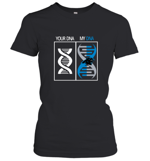 My DNA Is The Carolina Panthers Football NFL Women's T-Shirt