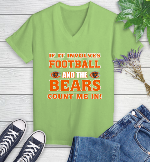 NFL If It Involves Football And The Chicago Bears Count Me In Sports Women's V-Neck T-Shirt 11