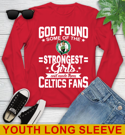 Boston Celtics NBA Basketball God Found Some Of The Strongest Girls Adoring Fans Youth Long Sleeve 11