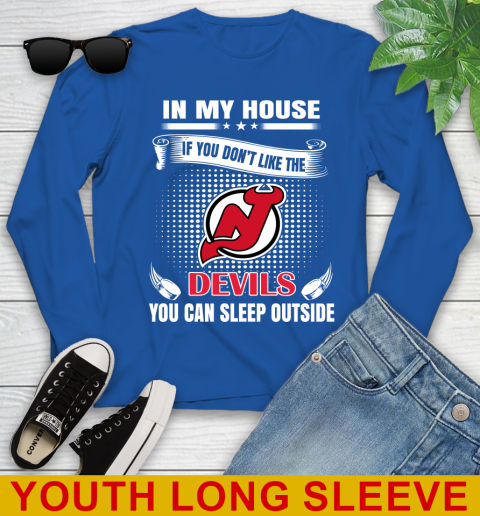 New Jersey Devils NHL Hockey In My House If You Don't Like The Devils You Can Sleep Outside Shirt Youth Long Sleeve 10
