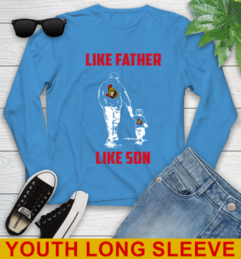 Ottawa Senators NHL Hockey Like Father Like Son Sports Youth Long Sleeve 8