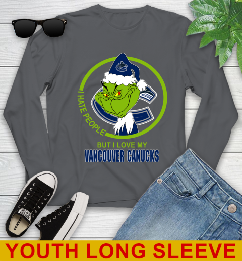 Vancouver Canucks NHL Christmas Grinch I Hate People But I Love My Favorite Hockey Team Youth Long Sleeve 9