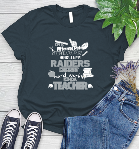 Oakland Raiders NFL I'm A Difference Making Student Caring Football Loving Kinda Teacher Women's T-Shirt 11