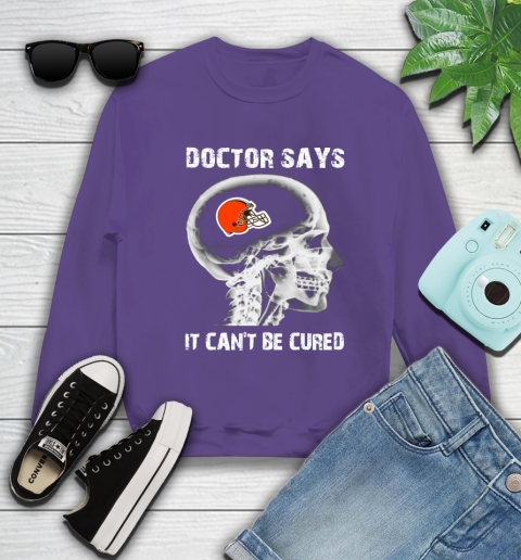 NFL Cleveland Browns Football Skull It Can't Be Cured Shirt Sweatshirt 4