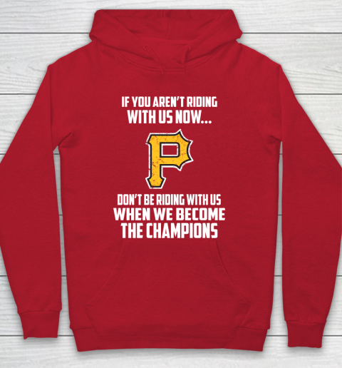 MLB Pittsburgh Pirates Baseball We Become The Champions Hoodie 7