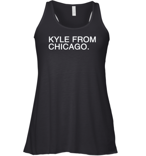 Kyle From Chicago Racerback Tank