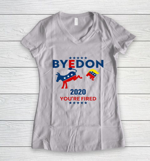 Byedon 2020 You re Fired Funny Joe Biden Bye Don Anti Trump Women's V-Neck T-Shirt