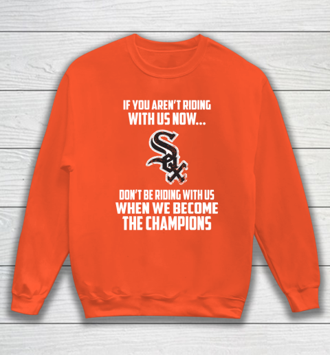 MLB Chicago White Sox Baseball We Become The Champions Sweatshirt 3