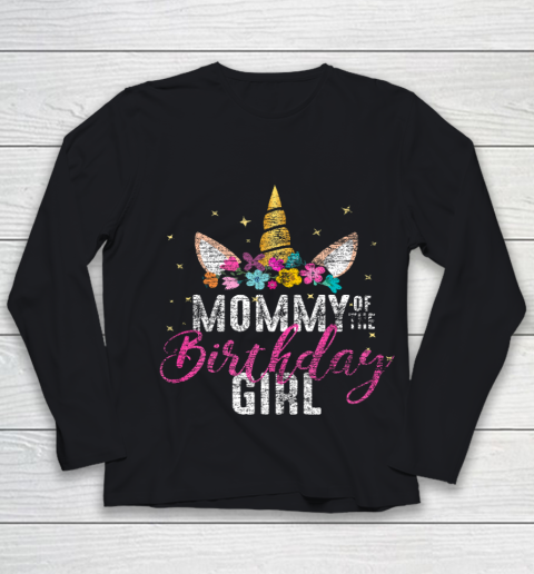 Mommy Of The Birthday Girl Mother Gift Unicorn Birthday Youth Long Sleeve