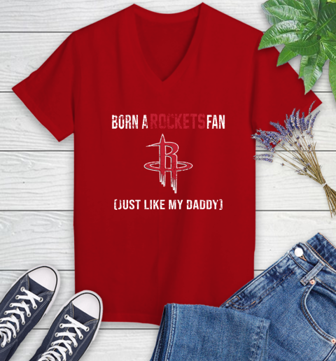 NBA Houston Rockets Loyal Fan Just Like My Daddy Basketball Shirt Women's V-Neck T-Shirt 8