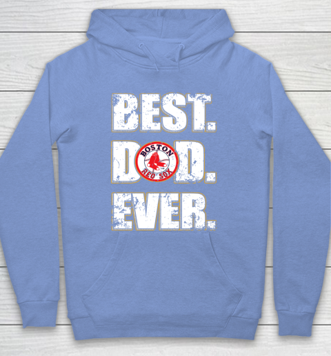 MLB Boston Red Sox Baseball Best Dad Ever Family Shirt Hoodie 8