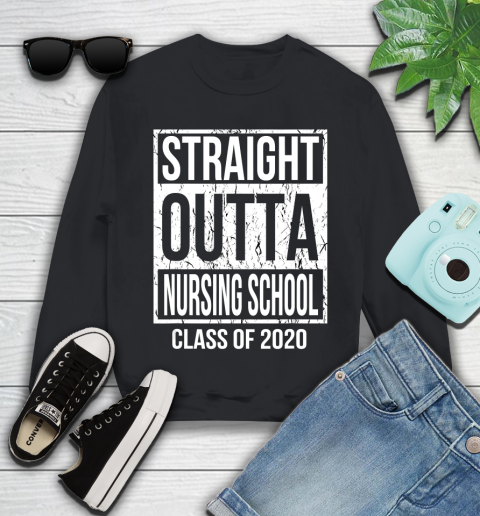 Nurse Shirt Class Of 2020 Straight Outta Nursing School Graduation Gift T Shirt Youth Sweatshirt