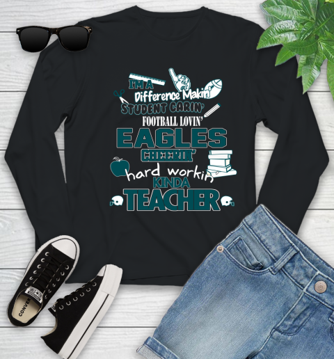 Philadelphia Eagles NFL I'm A Difference Making Student Caring Football Loving Kinda Teacher Youth Long Sleeve