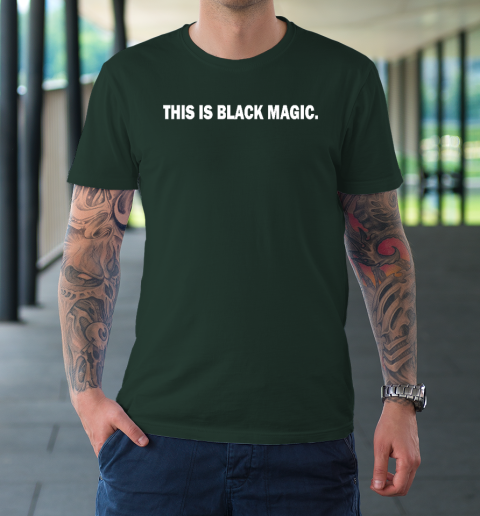 This Is Black Magic T-Shirt 3