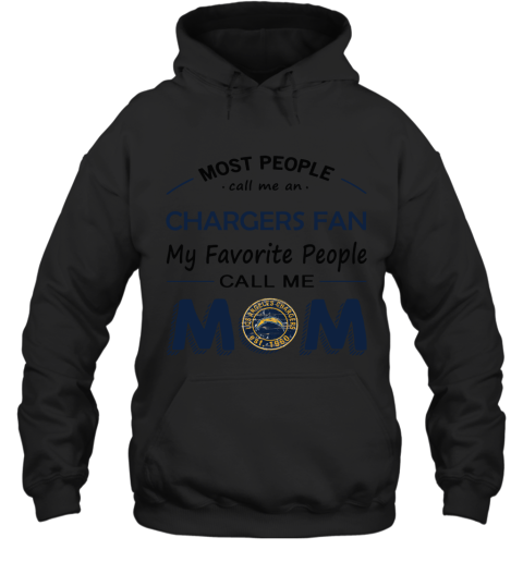 Most People Call Me Los Angeles Chargers Fan Football Mom Hoodie