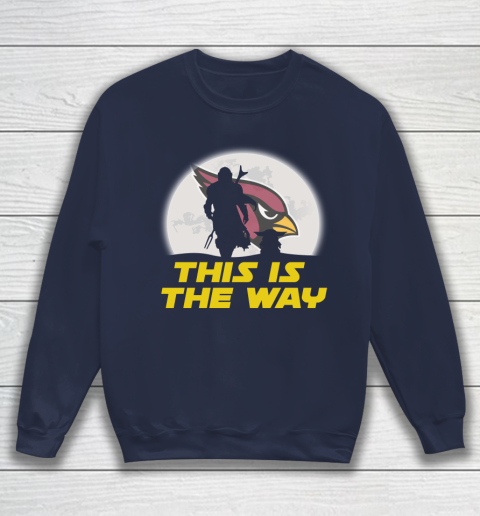 Arizona Cardinals NFL Football Star Wars Yoda And Mandalorian This Is The Way Sweatshirt 2