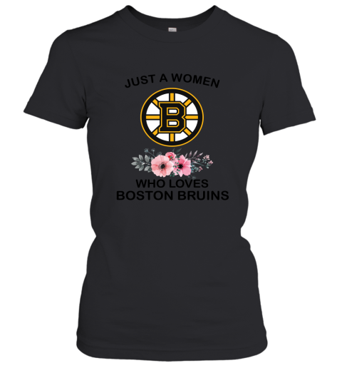 NHL Just A Woman Who Loves Boston Bruins Hockey Sports Women's T-Shirt