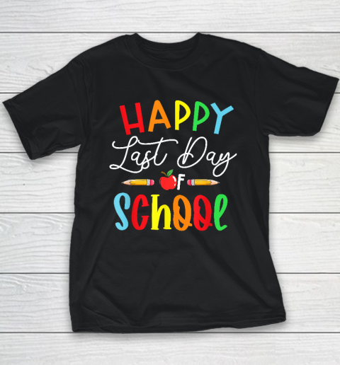 Happy Last Day School Teacher Youth T-Shirt