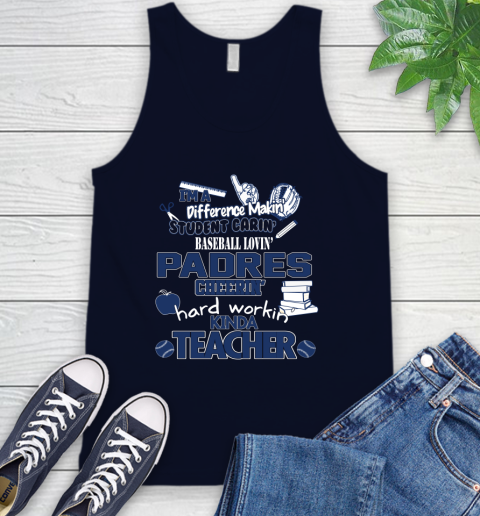 San Diego Padres MLB I'm A Difference Making Student Caring Baseball Loving Kinda Teacher Tank Top 2