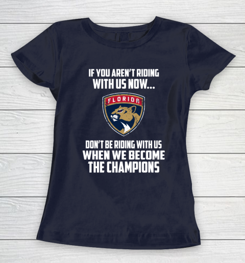 NHL Florida Panthers Hockey We Become The Champions Women's T-Shirt 2