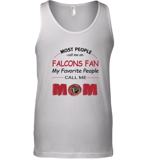 Most People Call Me Atlanta Falcons Fan Football Mom Tank Top