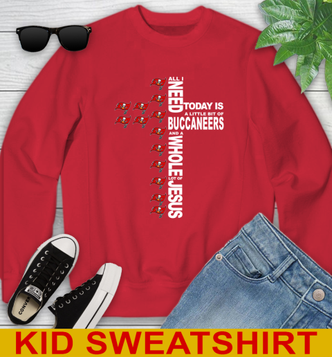 NFL All I Need Today Is A Little Bit Of Tampa Bay Buccaneers Cross Shirt Youth Sweatshirt 7