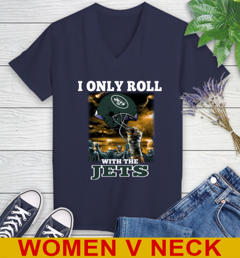 New York Jets NFL Football I Only Roll With My Team Sports Women's V-Neck T-Shirt 12