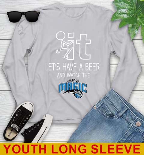 Orlando Magic Basketball NBA Let's Have A Beer And Watch Your Team Sports Youth Long Sleeve 5