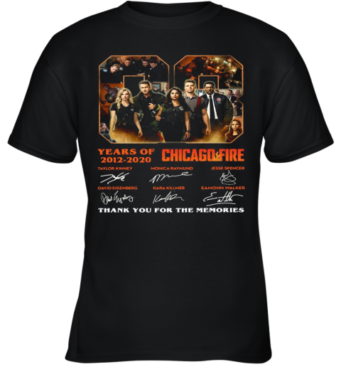 08 Years Of 2012 2020 Chicago Fire Thank You For The Memories Signatures Youth T-Shirt