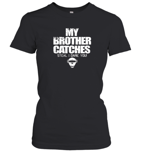 Cool Baseball Catcher Funny Shirt Cute Gift Brother Sister Women's T-Shirt