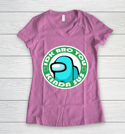 Among Us Shirt Idk Bro You Kinda Sus Women's V-Neck T-Shirt 8