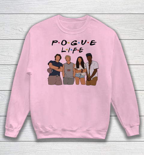 Pogue Life Shirt Outer Banks Friends Funny Sweatshirt 5