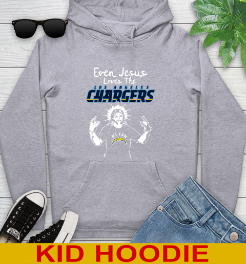 Los Angeles Chargers NFL Football Even Jesus Loves The Chargers Shirt Youth Hoodie 6