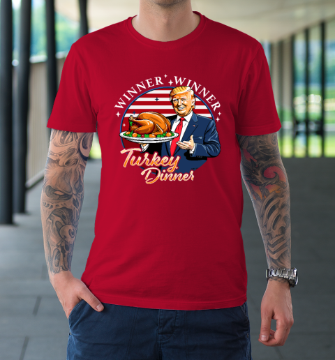 Humor Funny Trump Winner Winner Turkey Dinner Thanksgiving T-Shirt 8